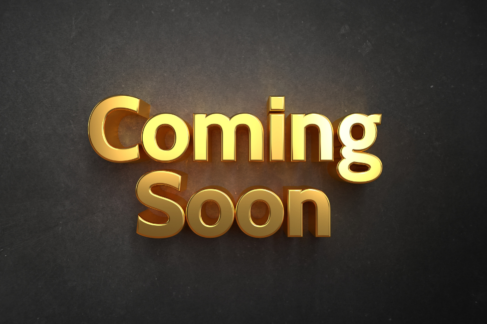 Coming Soon Coming Soon